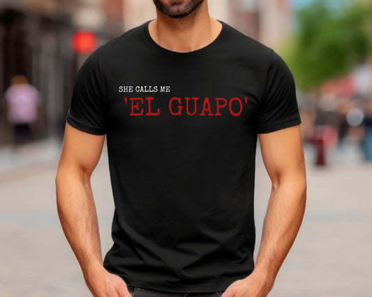 El Guapo T-shirt, Latino shirt, Cinco De Mayo Shirt, Mens Fiesta Tee, Senor Shirt, Dad Tshirt, gift for him, Mexican papa